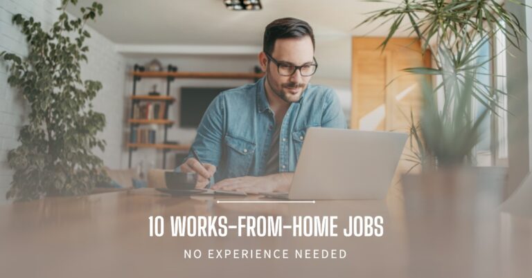 10 Work From Home Jobs with No Experience Needed for Immediate Start