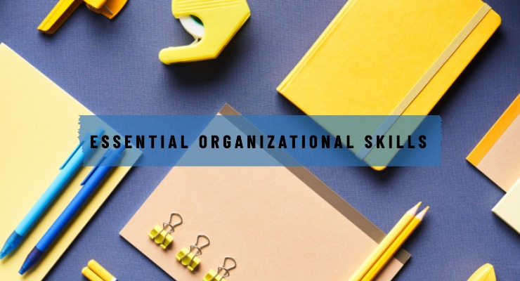 The Art of Organizing: How to Develop Essential Organizational Skills